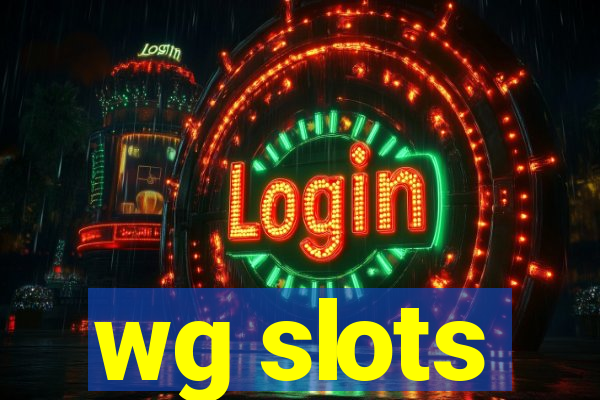 wg slots